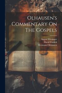 Cover image for Olhausen's Commentary On The Gospels