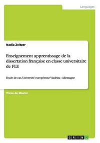 Cover image for Enseignement Apprentissage de la Dissertation Fran aise En Classe Universitaire de Fle