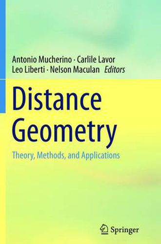 Distance Geometry: Theory, Methods, and Applications