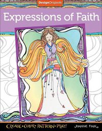 Cover image for Expressions of Faith Coloring Book: Create, Color, Pattern, Play!