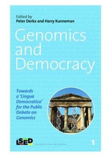 Cover image for Genomics and Democracy: Towards a 'Lingua Democratica' for the Public Debate on Genomics