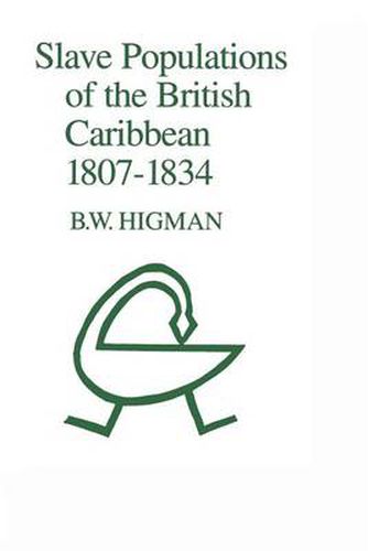 Cover image for Slave Populations of the British Caribbean 1807-1834