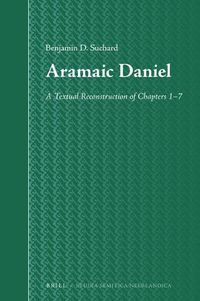 Cover image for Aramaic Daniel: A Textual Reconstruction of Chapters 1-7