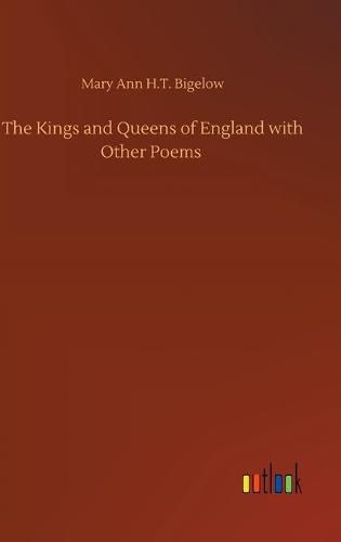 The Kings and Queens of England with Other Poems