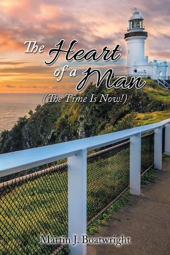 Cover image for The Heart of a Man: The Time Is Now!