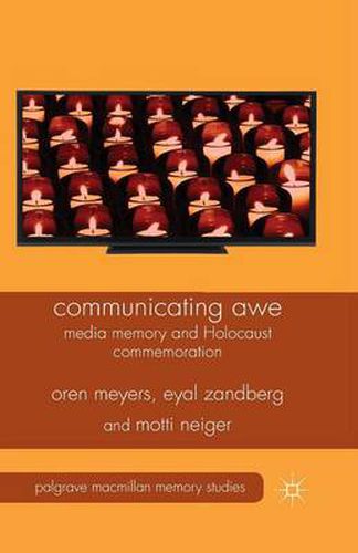 Cover image for Communicating Awe: Media Memory and Holocaust Commemoration