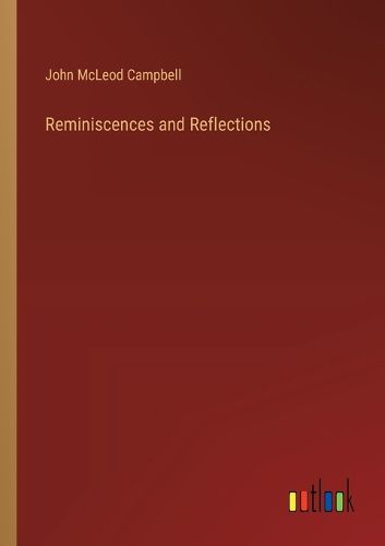 Reminiscences and Reflections