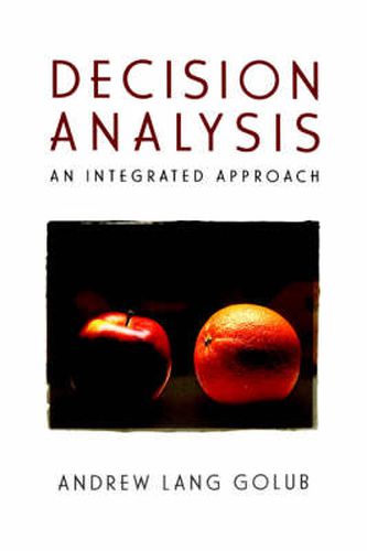 Cover image for Decision Analysis: An Integrated Approach