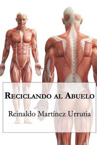 Cover image for Reciclando al abuelo