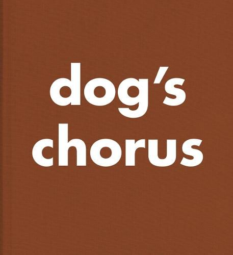 Cover image for Roni Horn: Dog's Chorus