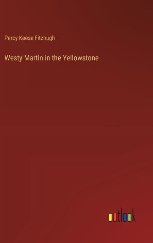 Cover image for Westy Martin in the Yellowstone