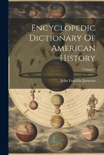 Cover image for Encyclopedic Dictionary Of American History; Volume 2