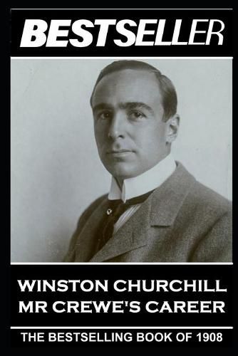 Winston Churchill - Mr Crewe's Career: The Bestseller of 1908