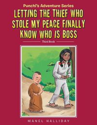 Cover image for Letting the Thief Who Stole my Peace finally Know who is Boss