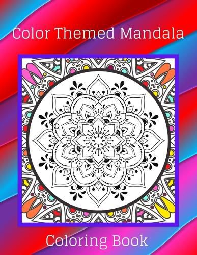 Cover image for Color Themed Mandala Coloring Book