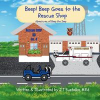 Cover image for Beep! Beep Goes to the Rescue Shop