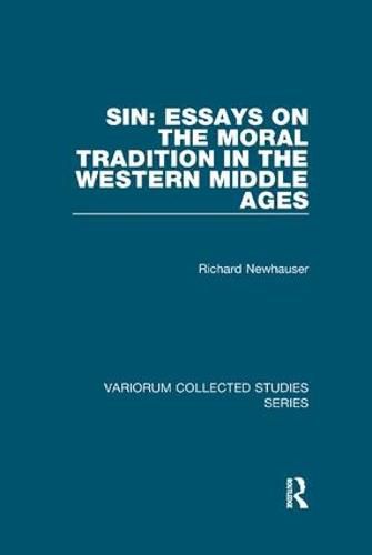 Cover image for Sin: Essays on the Moral Tradition in the Western Middle Ages