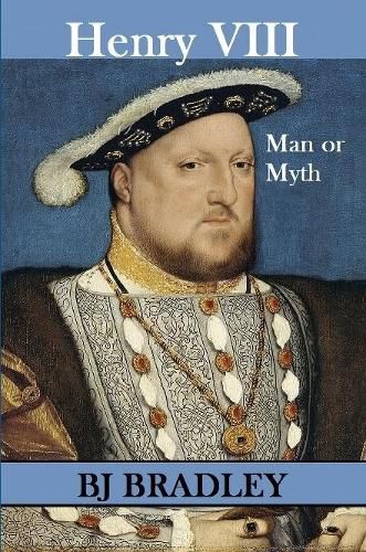 Cover image for Henry VIII - Man or Myth