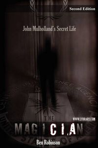 Cover image for The Magician: John Mulholland's Secret Life