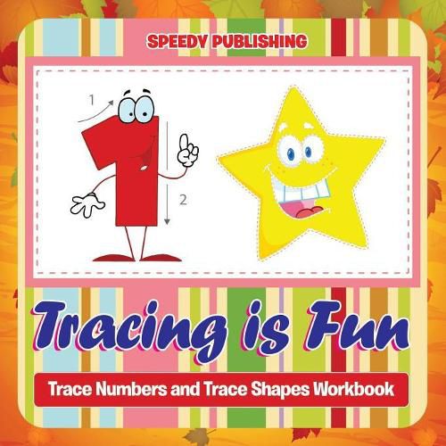 Cover image for Tracing is Fun: Trace Numbers and Trace Shapes Workbook