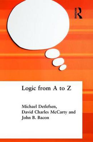 Cover image for Logic from A to Z: The Routledge Encyclopedia of Philosophy Glossary of Logical and Mathematical Terms