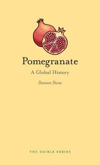 Cover image for Pomegranate: A Global History