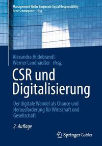 Cover image for CSR und Digitalisierung: Der digitale Wandel als Chance und Herausforderung fur Wirtschaft und Gesellschaft