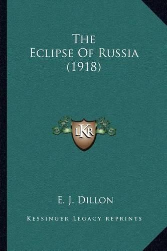 Cover image for The Eclipse of Russia (1918)