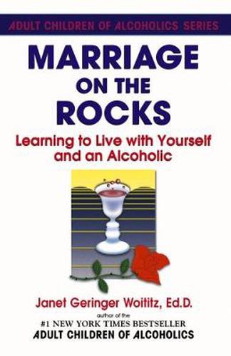 Cover image for Marriage On The Rocks: Learning to Live with Yourself and an Alcoholic