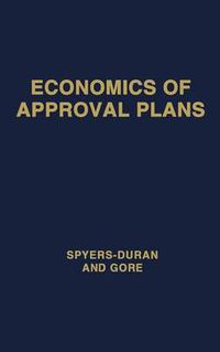 Cover image for Economics of Approval Plans: Proceedings of the International Seminar