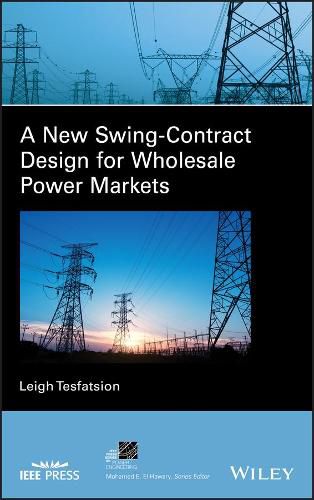 Cover image for A New Swing-Contract Design for Wholesale Power Markets