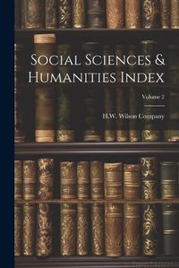 Cover image for Social Sciences & Humanities Index; Volume 2