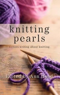 Cover image for Knitting Pearls: Writers Writing about Knitting