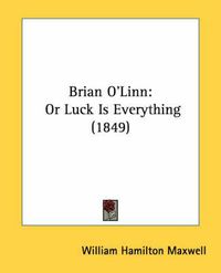 Cover image for Brian O'Linn: Or Luck Is Everything (1849)