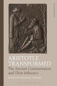 Cover image for Aristotle Transformed: The Ancient Commentators and Their Influence