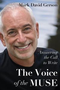 Cover image for The Voice of the Muse: Answering the Call to Write