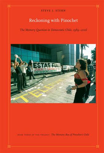 Cover image for Reckoning with Pinochet: The Memory Question in Democratic Chile, 1989-2006