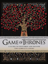 Cover image for Game of Thrones: A Guide to Westeros and Beyond: The Only Official Guide to the Complete HBO TV Series
