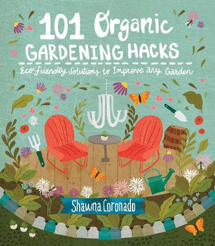 Cover image for 101 Organic Gardening Hacks: Eco-friendly Solutions to Improve Any Garden