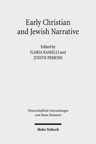 Early Christian and Jewish Narrative: The Role of Religion in Shaping Narrative Forms