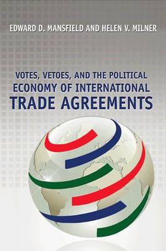 Cover image for Votes, Vetoes, and the Political Economy of International Trade Agreements