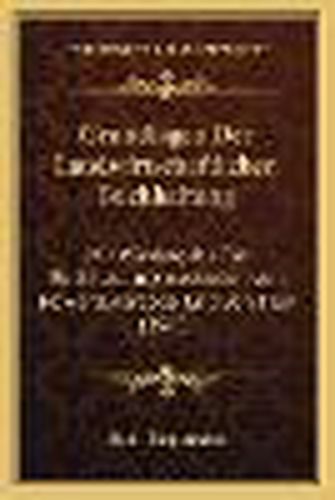 Grundlagen Der Landwirtschaftlichen Buchhaltung: Mit Wiedergabe Der Buchhaltungsmethoden Von Howard, Aereboe Und Von Tilly (1903)