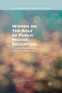 Cover image for Women on the Role of Public Higher Education: Personal Reflections from CUNY's Graduate Center