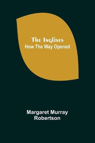 Cover image for The Inglises; How the Way Opened