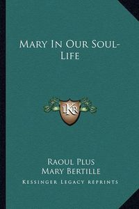 Cover image for Mary in Our Soul-Life