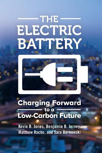 The Electric Battery: Charging Forward to a Low-Carbon Future