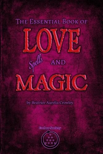 Cover image for The Essential Book of Love Spells and Magic