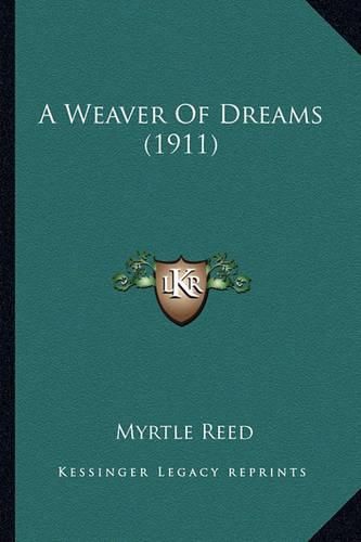 A Weaver of Dreams (1911) a Weaver of Dreams (1911)