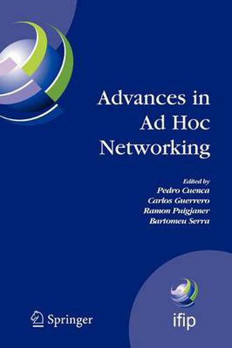 Cover image for Advances in Ad Hoc Networking: Proceedings of the Seventh Annual Mediterranean Ad Hoc Networking Workshop, Palma de Mallorca, Spain, June 25-27, 2008