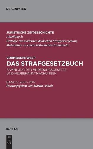 Cover image for Das Strafgesetzbuch: Sammlung Der AEnderungsgesetze Und Neubekanntmachungen Band 5: 2001 Bis 2018